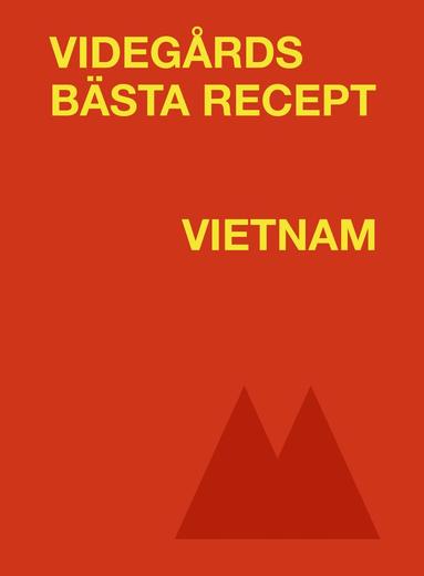 bokomslag Videgårds bästa recept: Vietnam