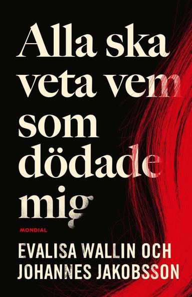Evalisa Wallin, Johannes Jakobsson - Alla ska veta vem som dödade mig, Inbunden