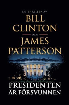 James Patterson, Bill Clinton - Presidenten är försvunnen, Häftad