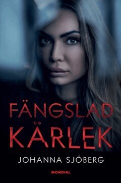 Johanna Sjöberg - Fängslad kärlek, Häftad