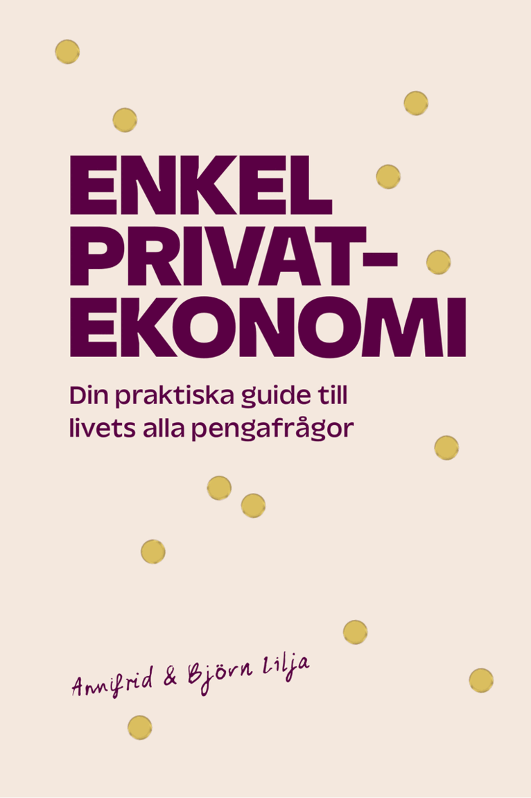 Annifrid Lilja, Björn Lilja - Enkel privatekonomi : din praktiska guide till livets alla pengafrågor, Kartonnage