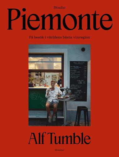 Alf Tumble - Piemonte : vinerna, landskapen och människorna, Häftad