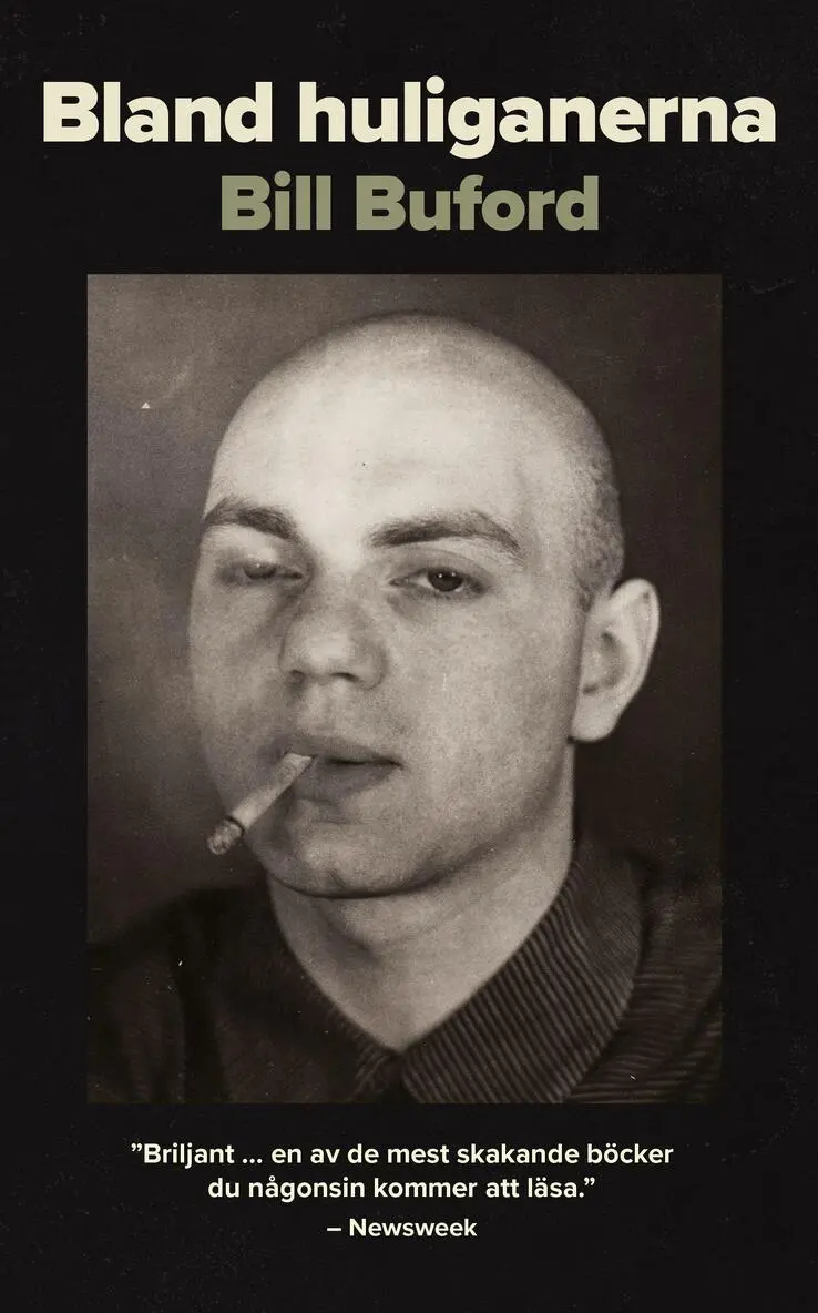 Bill Buford - Bland huliganerna, Häftad. Tillgänglighet: Lägg i varukorg