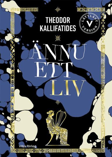 Theodor Kallifatides - Ännu ett liv (lättläst), Inbunden