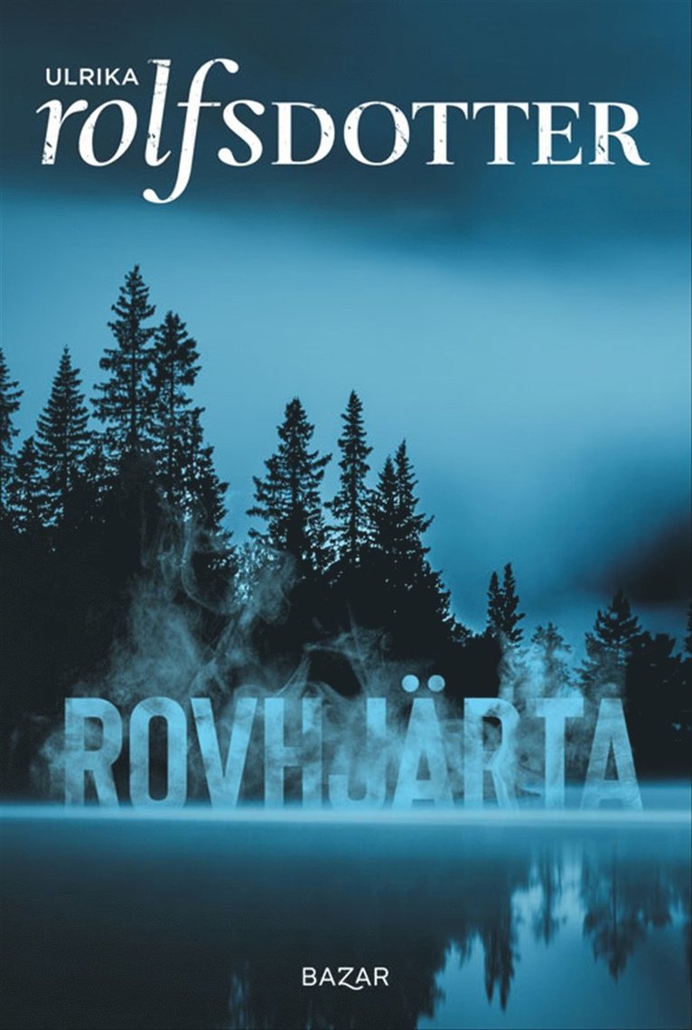 Ulrika Rolfsdotter - Rovhjärta, Inbunden