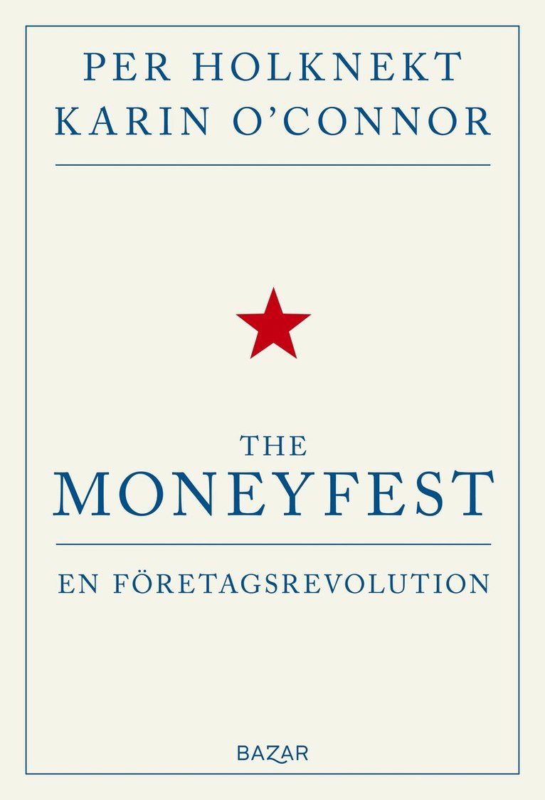 The moneyfest : en företagsrevolution 1