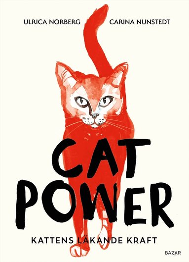 Carina Nunstedt, Ulrica Norberg - Cat power : kattens läkande kraft, Kartonnage