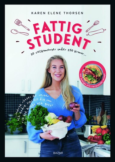 Karen Elene Thorsen - Fattig student : 20 veckomenyer under 250 kronor, Inbunden