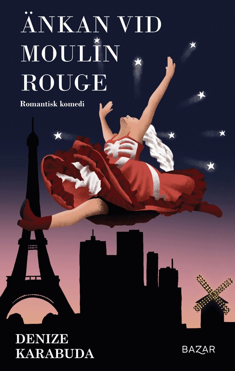 Denize Karabuda - Änkan vid Moulin Rouge, Inbunden