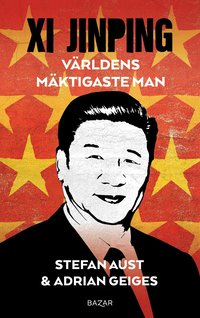 bokomslag Xi Jinping : världens mäktigaste man