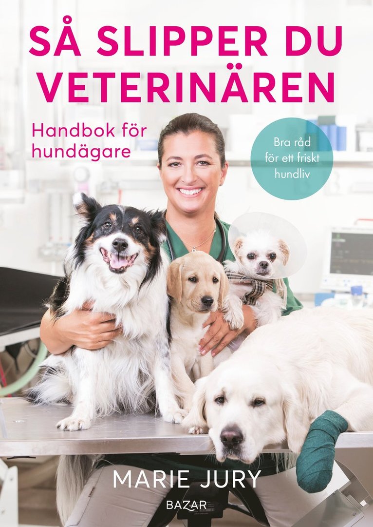 Så slipper du veterinären : Handbok för hundägare 1