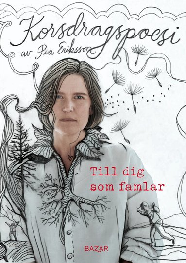 Pia Eriksson - Till dig som famlar : korsdragspoesi, Inbunden