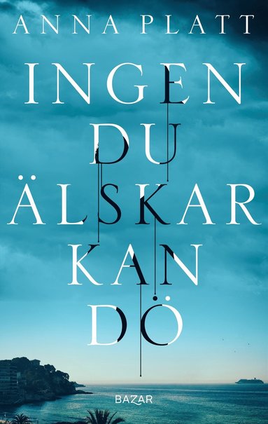 bokomslag Ingen du älskar kan dö