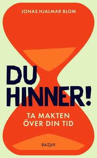 bokomslag Du hinner! : Ta makten över din tid