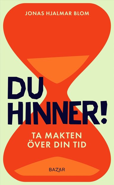 bokomslag Du hinner! : ta makten över din tid