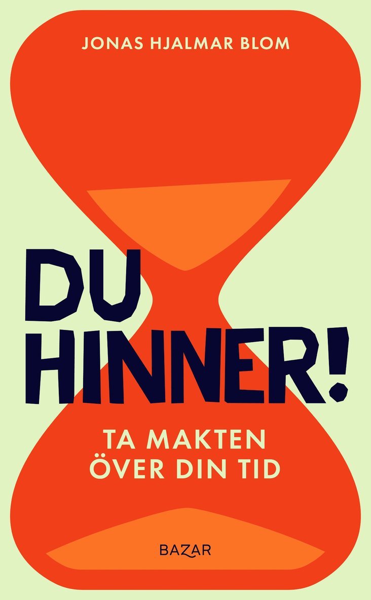 Du hinner! : Ta makten över din tid 1