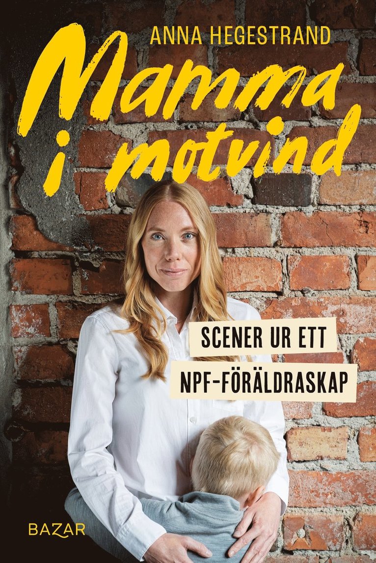 Anna Hegestrand - Mamma i motvind : Scener ur ett NPF-föräldraskap, Inbunden