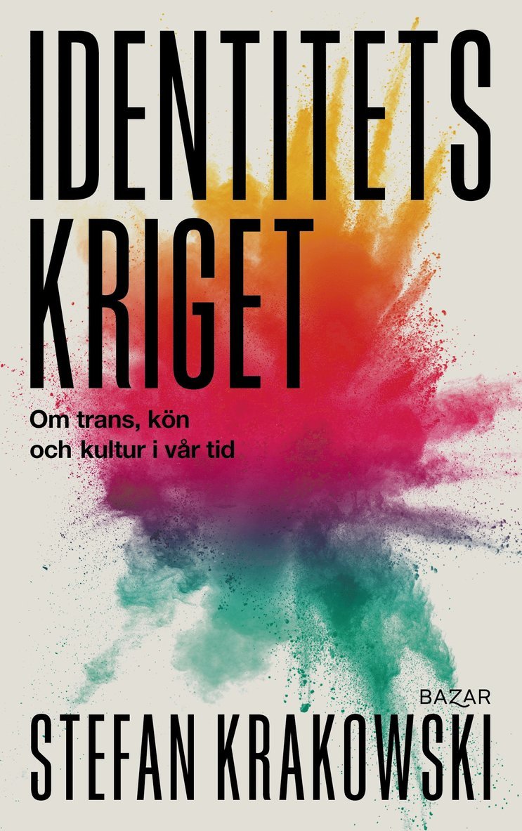 Stefan Krakowski - Identitetskriget : om trans, kön och kultur i vår tid, Inbunden