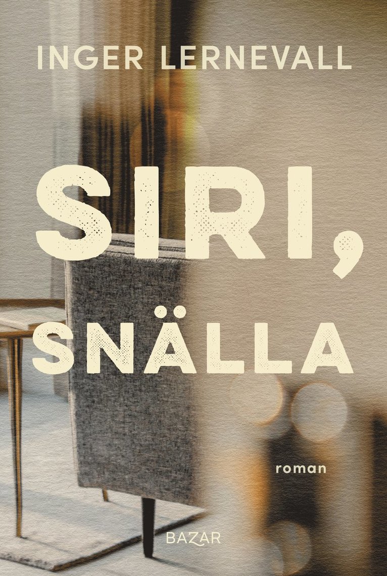 Inger Lernevall - Siri, snälla, Inbunden