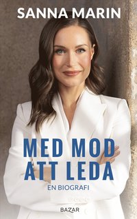 bokomslag Med mod att leda : En biografi