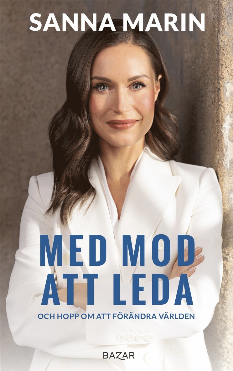 Sanna Marin - Med mod att leda : en biografi, Inbunden