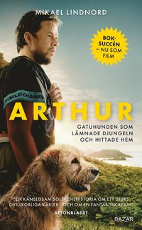 bokomslag Arthur : gatuhunden som lämnade djungeln och hittade hem