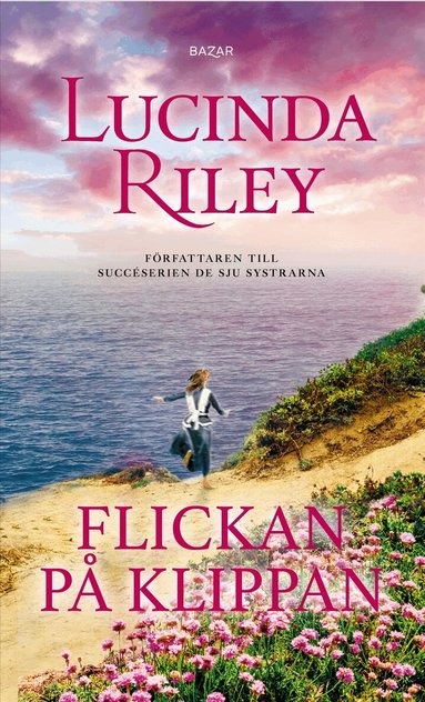 Lucinda Riley - Flickan på klippan, Inbunden