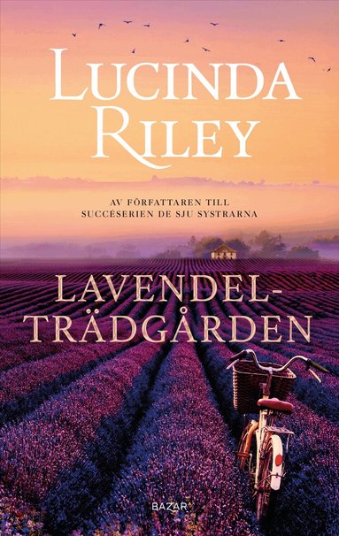 Lucinda Riley - Lavendelträdgården, Inbunden