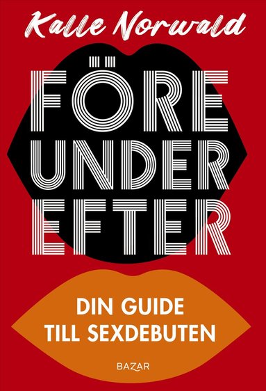 Kalle Norwald - Före under efter : Din guide till sexdebuten, Kartonnage