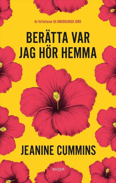 Jeanine Cummins - Berätta var jag hör hemma, Inbunden