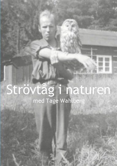 bokomslag Strövtåg i naturen med Tage Wahlberg