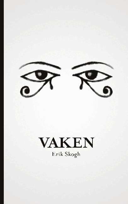Erik Skogh - Vaken, Inbunden. Tillgänglighet: Lägg i varukorg