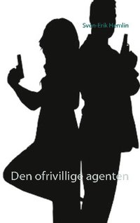 bokomslag Den ofrivillige agenten