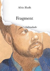 bokomslag Fragment : ode till det ofulländade