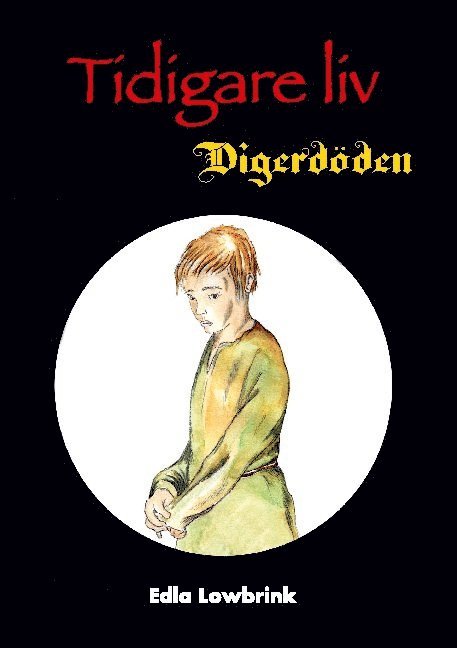 Tidigare liv : digerdöden 1