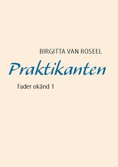 bokomslag Praktikanten : fader okänd 1