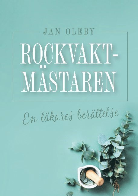 Jan Oleby - Rockvaktmästaren : en läkares berättelse, Häftad