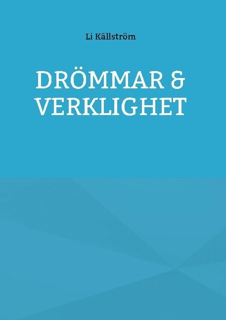 Li Källström - Drömmar & verklighet, Inbunden