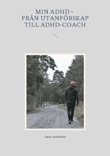 bokomslag Min ADHD : från utanförskap till ADHD-coach
