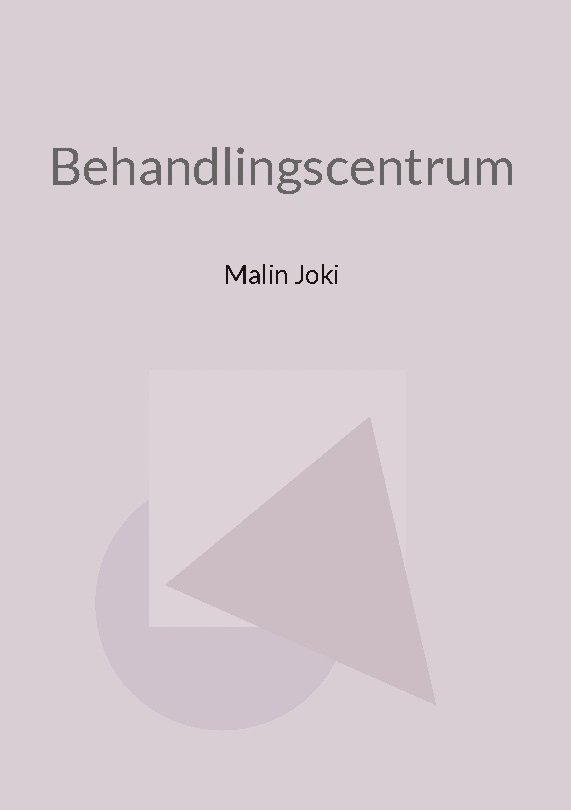 Malin Joki - Behandlingscentrum, Inbunden