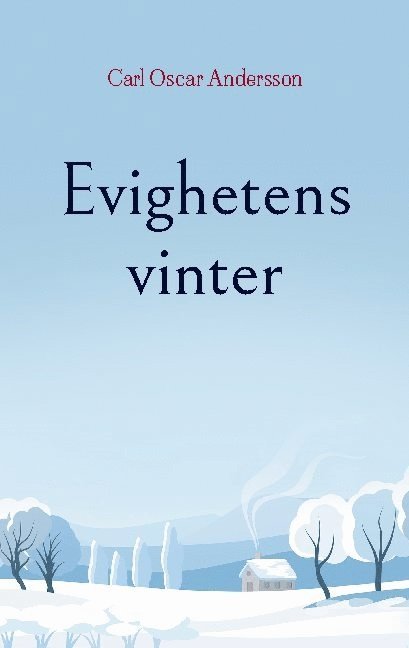Carl Oscar Andersson - Evighetens vinter, Häftad