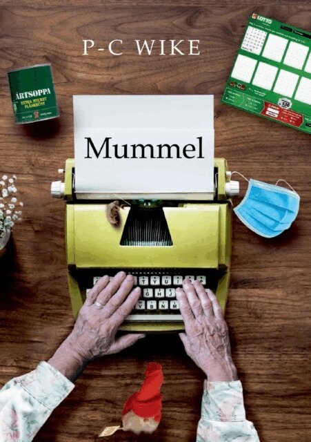 P-C Wike - Mummel : spår av profetior i köttrymden, Häftad. Tillgänglighet: Lägg i varukorg