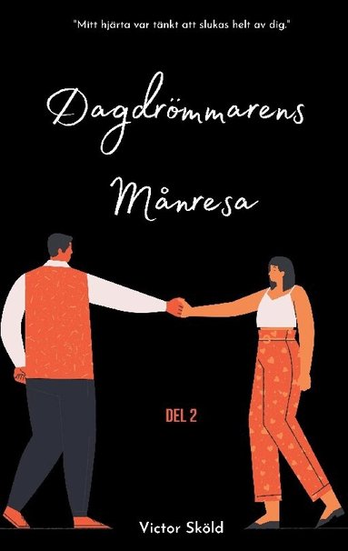 Victor Sköld - Dagdrömmarens månresa. Del två, Häftad