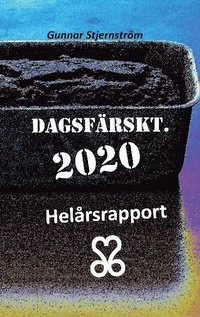 bokomslag Dagsfärskt 2020/366: Helårsrapport