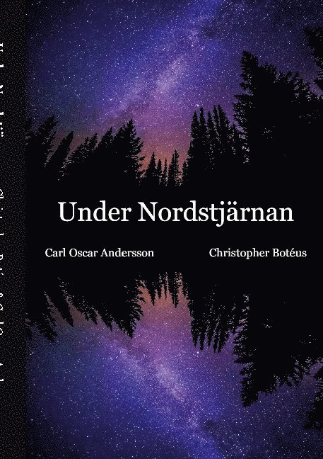Christopher Botéus, Carl Oscar Andersson - Under Nordstjärnan, Inbunden