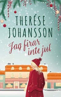 bokomslag Jag firar inte jul : en Gränna-roman