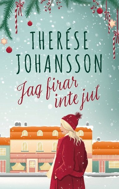 bokomslag Jag firar inte jul : en Gränna-roman