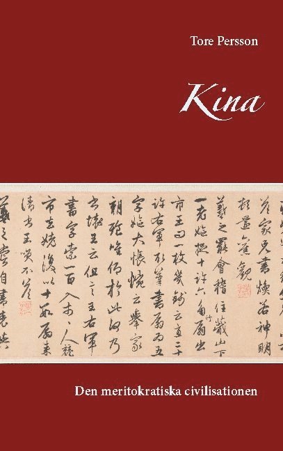 Kina : den meritokratiska civilisationen 1