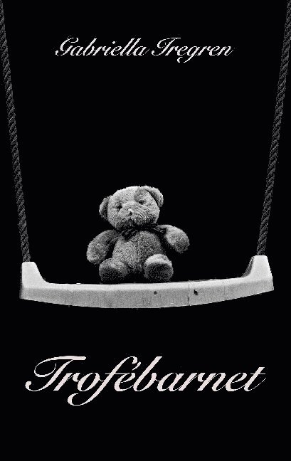 Gabriella Iregren - Trofébarnet, Häftad