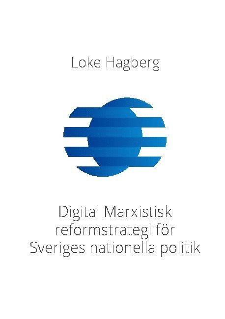Digital Marxistisk reformstrategi för Sveriges nationella politik 1